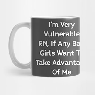 Vulnerable RN Mug